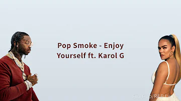 Pop Smoke - Enjoy Yourself ft. Karol G (Lyrics)