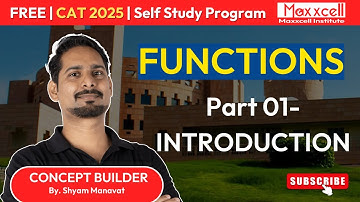 Functions-01 | Introduction | CAT 2025 self study with Maxxcell #catpreparation #cat2025