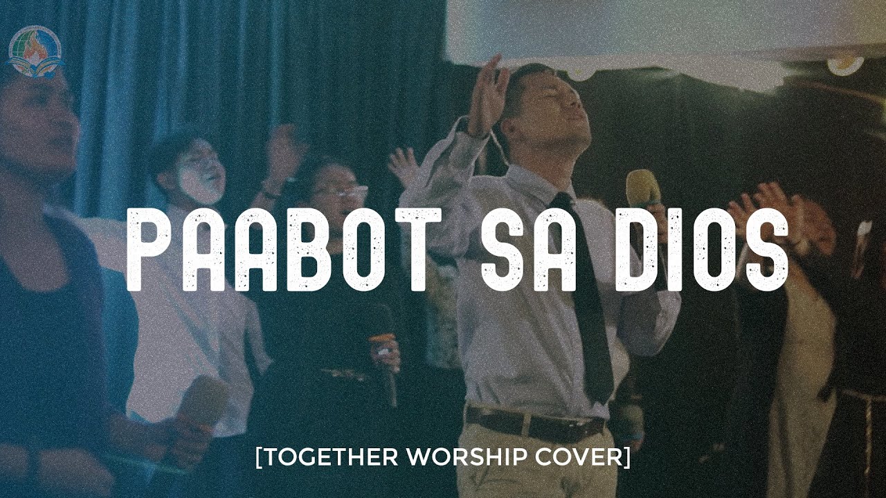 PAABOT SA DIOS  Wait on the LORD Bisaya  Remnant Music   James Wilson  TOGether Worship