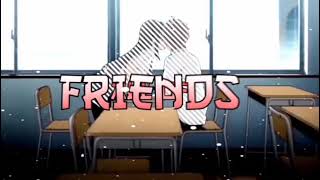 FRIENDS - Chase Atlantic {AMV} Bunny Girl Senpai