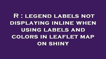 R : legend labels not displaying inline when using labels and colors in leaflet map on shiny