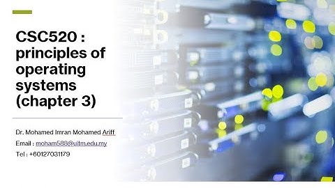 Chapter 3 - CSC520 - Operating Systems - Chapter 3