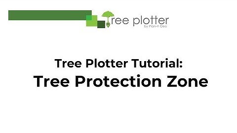 Tree Plotter Tutorial: Tree Protection Zone (TPZ)