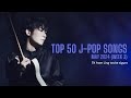 [TOP 50] J-Pop Songs Chart | May 2024 (Week 3) + New Songs