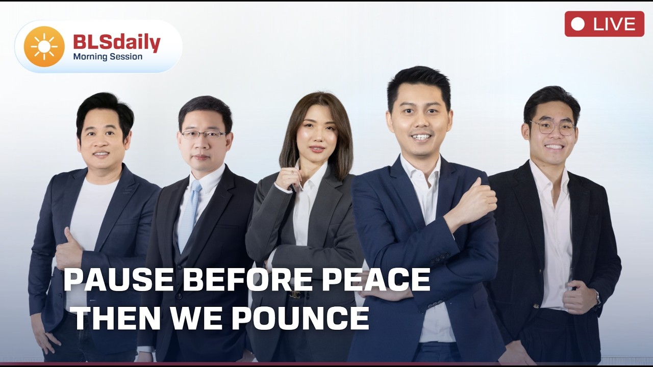 BLSdaily Morning Session | Pause before Peace… then we Pounce