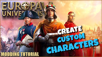 EU5 – How to Create Custom Characters (Modding Tutorial)