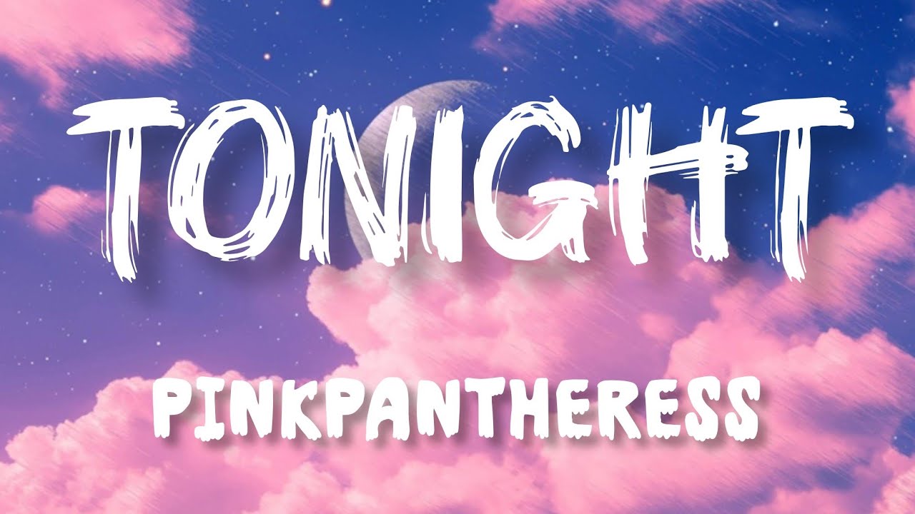 PinkPantheress – Tonight (Lyrics) | Dreamy Pop Lyric Video PinkPantheress – Tonight (Lyrics) | Dreamy Pop Lyric Video