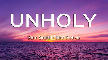 Sam Smith - Unholy ft. Kim Petras (lyrics)