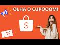 🔥 ATUALIZOU! CUPOM SHOPEE (11/05/26) CUPONS DE DESCONTO SHOPEE