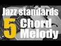 5 Jazz Standards Arranged For Guitar Chord-Melody - Lesson With Tabs And Chord Shapes