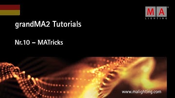 grandMA2 | Tutorial Nr.10 [DE] | MATricks