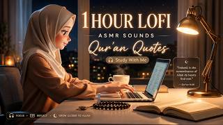 ASMR & Qur’an Quotes | 1 Hour Lofi Study Session screenshot 5