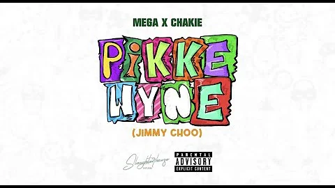 Mega & Chakie - Pikkewyne ( Jimmy Choo ) Official Audio