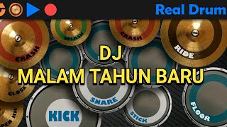 DJ MALAM TAHUN BARU | REAL DRUM COVER