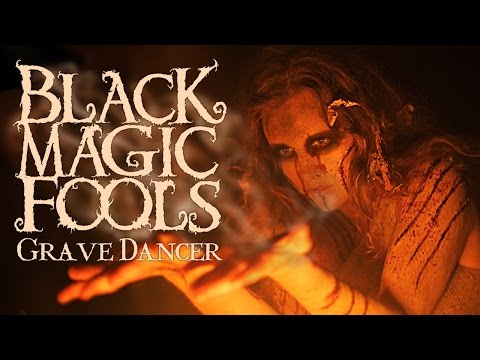 Black Magic Fools - Grave Dancer (VIRAALINEN VIDEO)