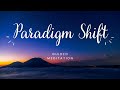 Paradigm shiftguided meditationbob proctor