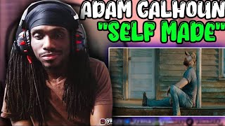I CAN RELATE! Adam Calhoun - "Self Made" REACTION