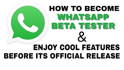 How To Become WhatsApp Beta Tester