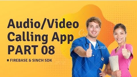 Audio/Video Call App in Android Studio (PART-08)