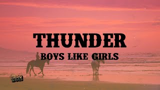 Boys Like Girls - Thunder (Lyrics)