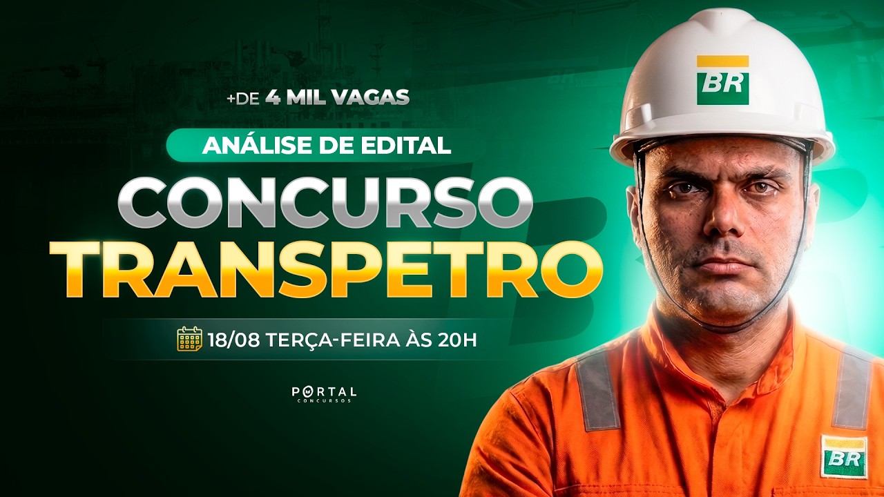 CONCURSO TRANSPETRO: ANÁLISE DE EDITAL + PLANEJAMENTO DE ESTUDOS