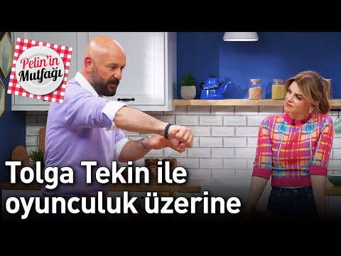 Pelin'in Mutfağı 10. Bölüm - Tolga Tekin ile Oyunculuk Üzerine