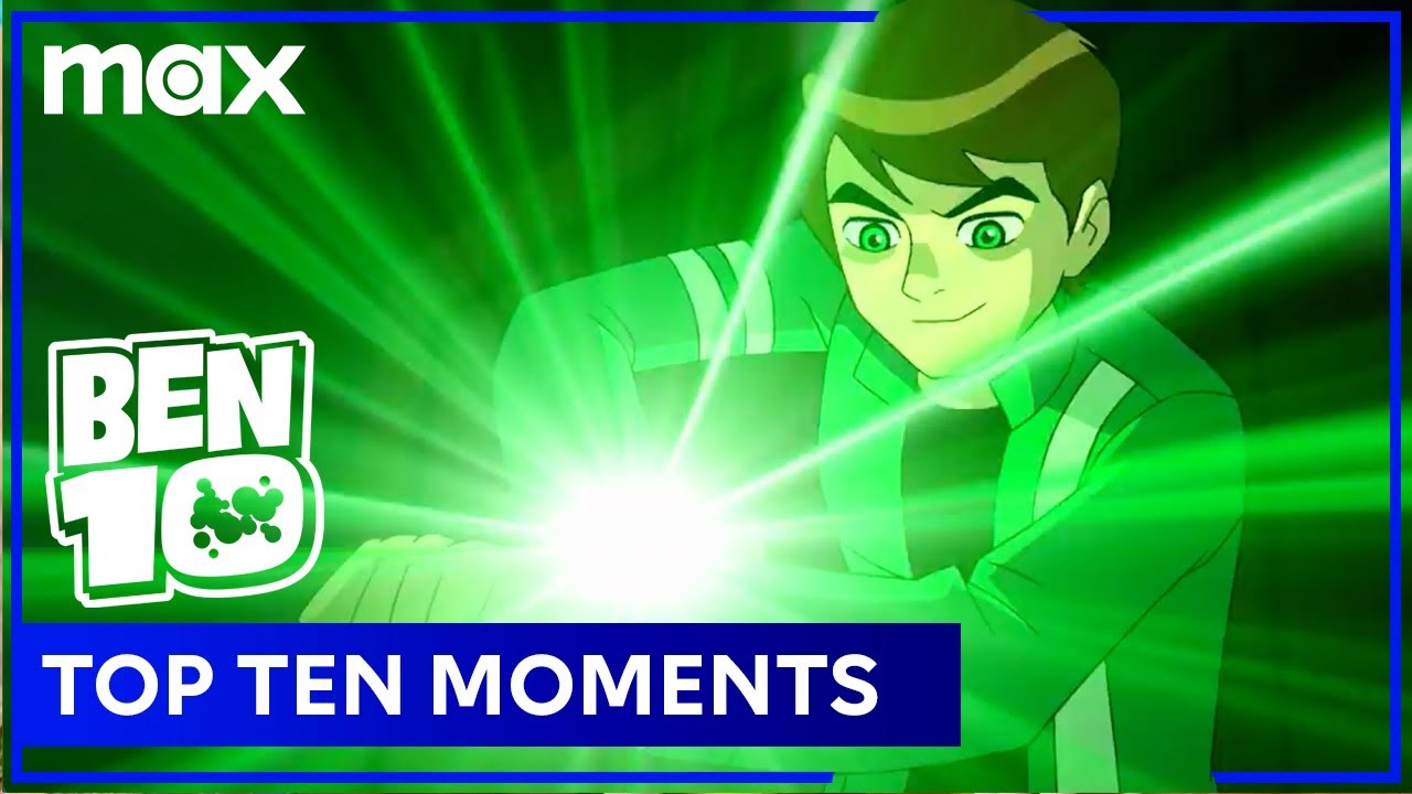 Ben 10, Top 10 Moments