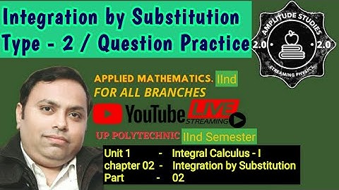 Integration By Substitution | Type 2 | Important Formulae