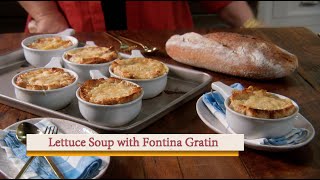 Lettuce Soup with Fontina Gratin