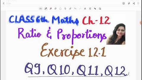 Class6th Maths Chapter 12 Ratio and Proportions Exercise 12.1 Q9,Q10,Q11,Q12