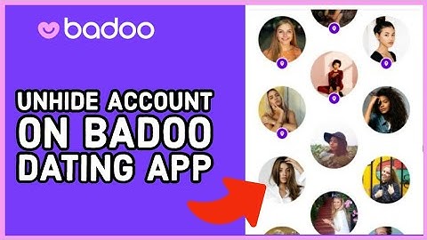How to Unhide Account on Badoo Dating App 2024?