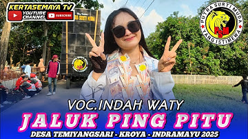 JALUK PING PITU VOC.INDAH WATY | PUTRA SURTI MUDA !! DESA TEMIYANGSARI KROYA INDRAMAYU 2025