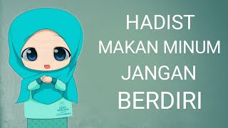 HADIST MAKAN MINUM JANGAN BERDIRI