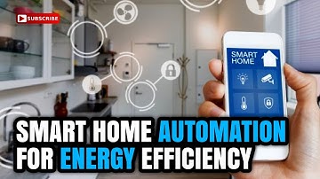 Smart home automation for energy efficiency | Smart Home Devices Save Your Money & Energy