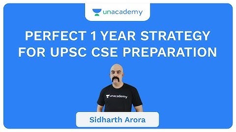 Perfect 1 Year Strategy For UPSC CSE Preparation | UPSC CSE/IAS 2020 | Sidharth Arora