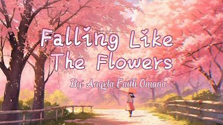 Falling Like The Flowers | Angela Faith Omaña