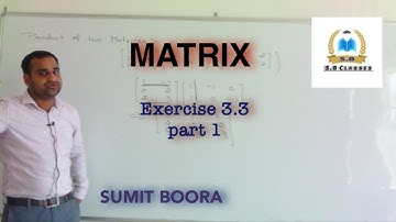 Matrix Exercise 3.3 part 1 // Elements Math 12th class By Sumit Boora // CBSE and HBSE Math Classes