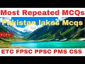 Famous Lakes in Pakistan || The most important MCQs || FPSC || PPSC || All Competitive Exams