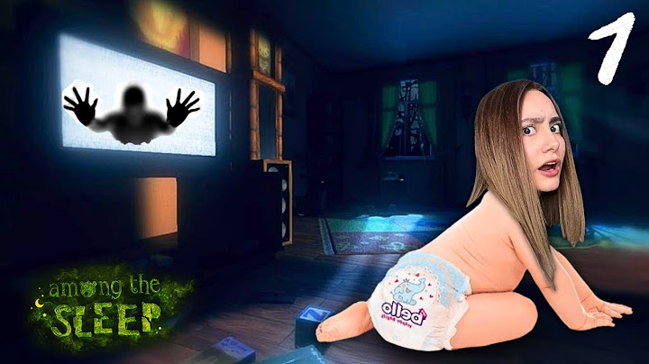 Soy Un Bebé En Peligro| Among The Sleep |Andie