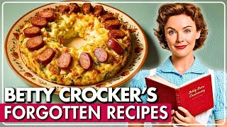 30 Recipes You Could Only Find In Old Betty Crocker Cookbooks