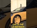 Chỉ có thể là Maybach#shorts