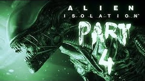 Lets Play Alien Isolation #4 - THE FLIGHT RECORDER