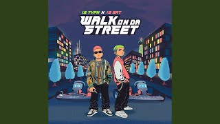Download Lagu Walk On Da Street Download Lagu Walk On Da Street