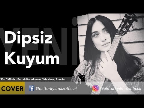 Elif Türkyılmaz - Dipsiz Kuyum