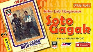 SOTO GAGAK , Jula Juli Kartolo - Bagian 2 Habis