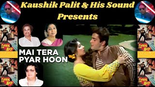 | Mai Tera Pyar Hoon |  Kishore Kumar & Asha Bhosle With Bappi Lahiri |  Lover Boy | HQ Sound |