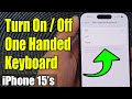 iPhone 15/15 Pro Max: How to Turn On/Off One Handed Keyboard