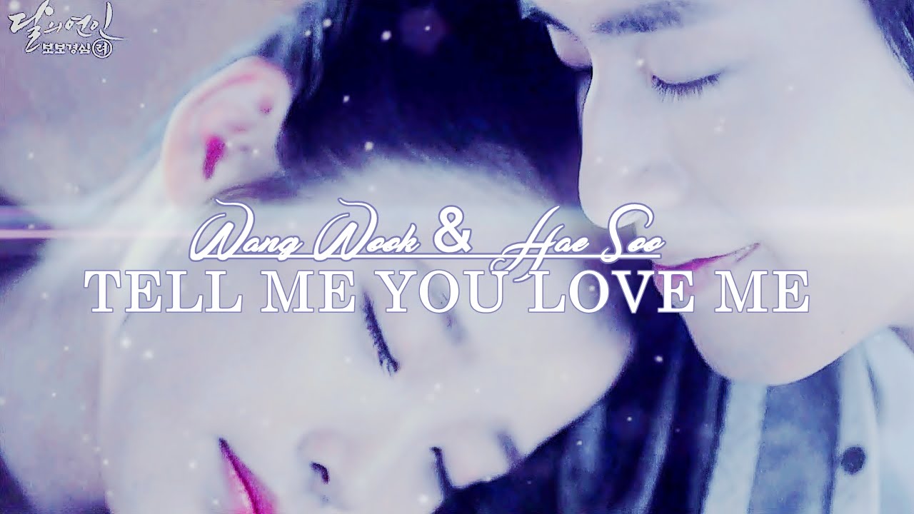 WANG WOOK & HAE SOO - Tell me you love me just one time ll Moon Lovers