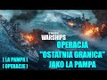 WoWs: Operacja "Ostatnia Granica" jako #La_Pampa *** World of Warships