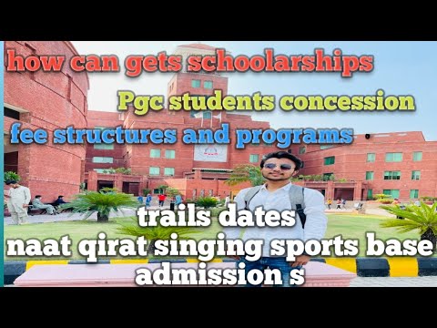 how you can get the admission at ucp,,,also get schoolarships